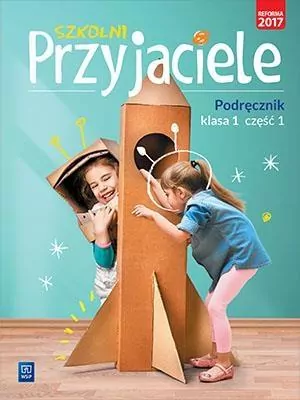 Szkolni Przyjaciele. Podręcznik. Klasa 1. Część 1. Szkoła podstawowa - tantis.pl