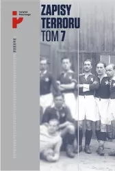 Zapisy terroru. Ofiary zbrodniczej medycyny. Tom 7
