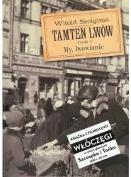 My, lwowianie. Tamten Lwów. Tom 4