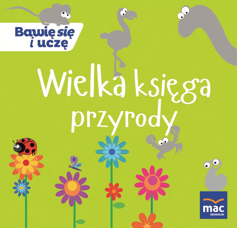 Wielka księga przyrody. Bawię się i uczę - tantis.pl