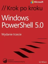 Windows PowerShell 5.0. Krok po kroku