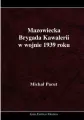 Mazowiecka Brygada Kawalerii w wojnie 1939 roku - tantis.pl