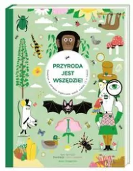 Przyroda jest wszędzie! Śledztwo w sprawie organizmów wokół ciebie (i w tobie)