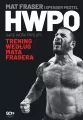HWPO. Ciężka praca się opłaca. Crossfit według Mata Frasera - tantis.pl