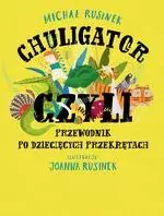 Chuligator, czyli przewodnik po dziecięcych przekrętach - tantis.pl
