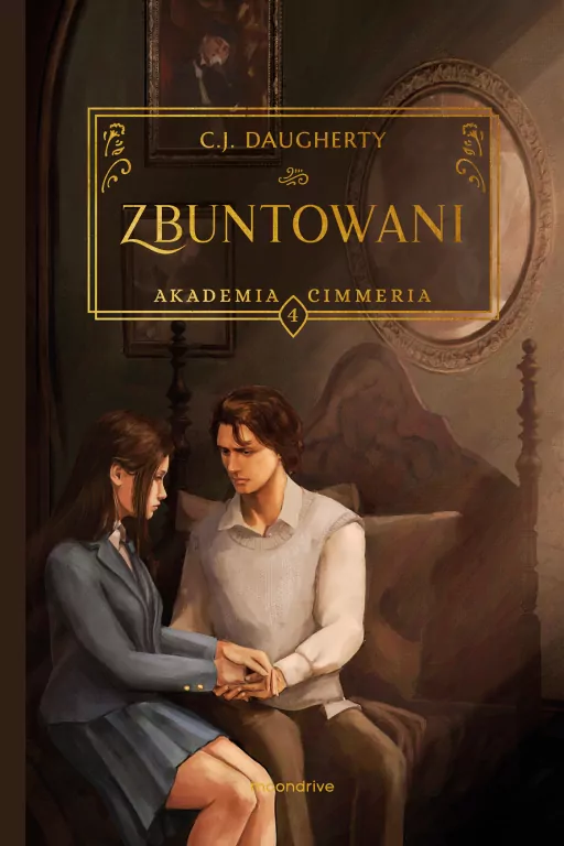 Zbuntowani. Akademia Cimmeria. Tom 4 - tantis.pl