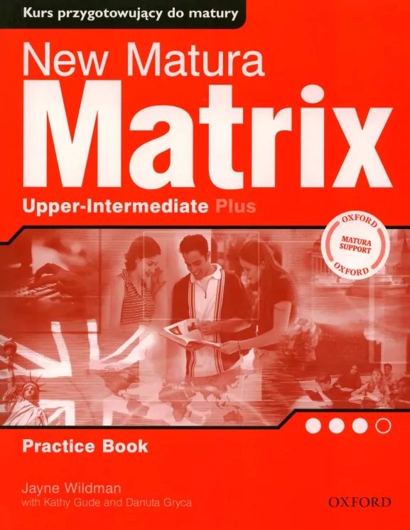 New Matura Matrix. Upper-Intermediate Plus. Practice book - tantis.pl