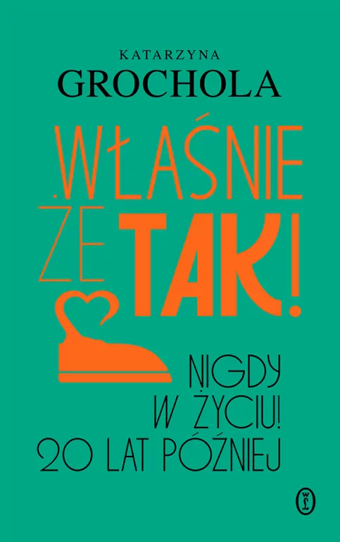 Właśnie że tak! Nigdy w życiu! 20 lat później - tantis.pl