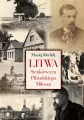 Litwa Sienkiewicza, Piłsudskiego, Miłosza - tantis.pl