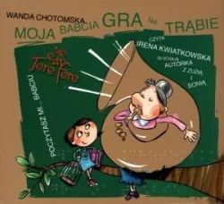 Moja babcia gra na trąbie. Książka audio 2CD. Audiobook