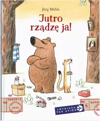 Jutro rządzę ja!