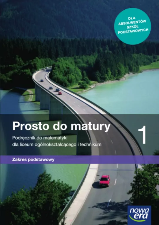 Prosto do matury 1. Podręcznik do matematyki dla liceum ogólnokształcącego i technikum. Zakres podstawowy - tantis.pl