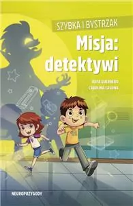 Szybka i Bystrzak. Misja: detektywi - tantis.pl