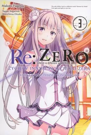 Re: Zero Życie w innym świecie od zera. Księga druga: Tydzień w posiadłości. Tom 3 - tantis.pl