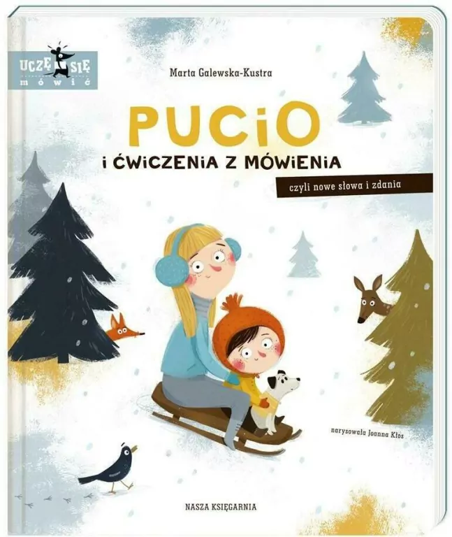 Pucio i ćwiczenia z mówienia, czyli nowe słowa i zdania. Uczę się mówić - tantis.pl