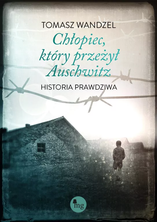 Chłopiec, który przeżył Auschwitz - tantis.pl