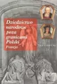 Dziedzictwo narodowe poza granicami Polski. Francja - tantis.pl