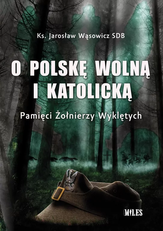 O Polskę wolną i katolicką. Pamięci Żołnierzy - tantis.pl