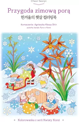 Przygoda zimową porą Kolorowanka z serii Kwiaty...