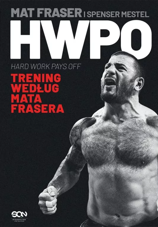 HWPO. Ciężka praca się opłaca. Crossfit według Mata Frasera - tantis.pl