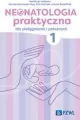 Neonatologia praktyczna dla pielęgniarek i położnych. Tom 1 - tantis.pl