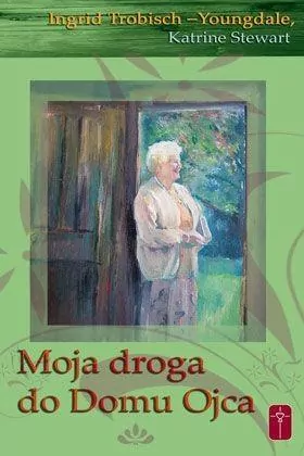 Moja droga do domu Ojca - tantis.pl