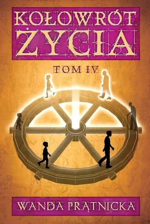 Kołowrót Życia. Tom 4 - tantis.pl