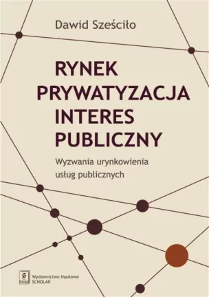 Rynek Prywatyzacja Interes publiczny - tantis.pl