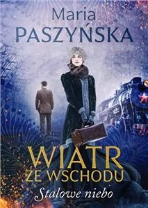 Stalowe niebo. Wiatr ze wschodu. Tom 2 - tantis.pl