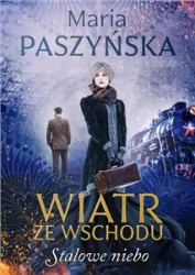 Stalowe niebo. Wiatr ze wschodu. Tom 2