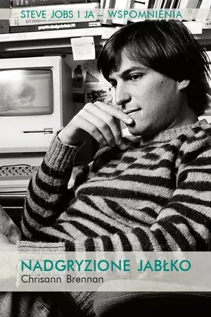 Nadgryzione jabłko. Steve Jobs i ja. Wspomnienia - tantis.pl