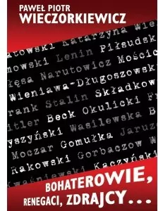 Bohaterowie, renegaci, zdrajcy?