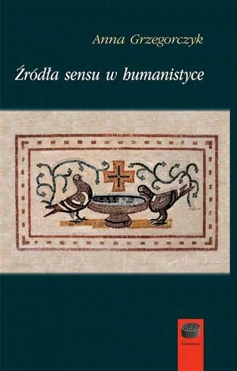 Źródła sensu w humanistyce - tantis.pl