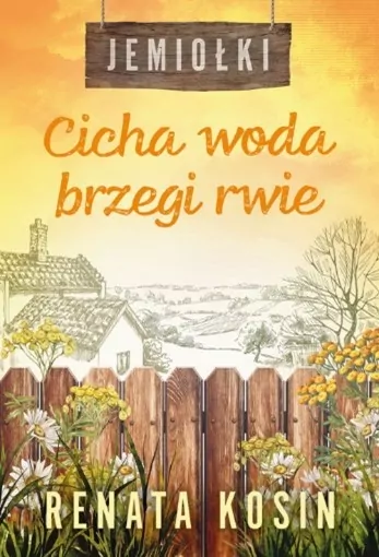 Cicha woda brzegi rwie. Jemiołki. Tom 3 - tantis.pl