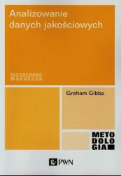 Analizowanie danych jakościowych. Niezbędnik badacza