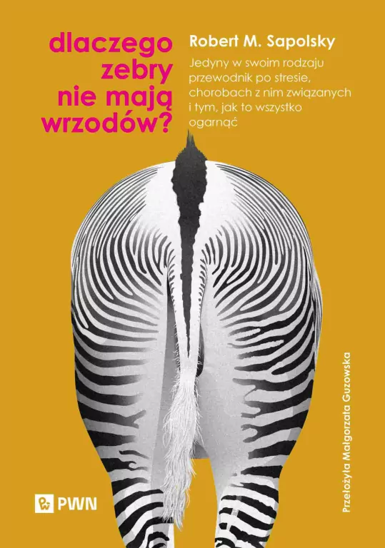 Dlaczego zebry nie mają wrzodów? - tantis.pl