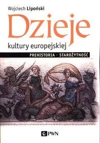 Dzieje kultury europejskiej. Prehistoria – starożytność - tantis.pl