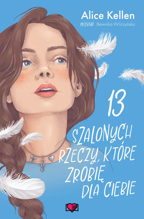13 szalonych rzeczy, które zrobię dla ciebie. Wracać do ciebie. Tom 3 - tantis.pl