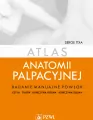 Atlas anatomii palpacyjnej. Badanie manualne powłok - tantis.pl