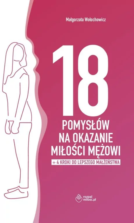 18 pomysłów na okazanie miłości mężowi + dodatek - tantis.pl
