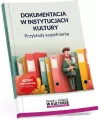 Dokumentacja w instytucjach kultury. Przykłady... - tantis.pl