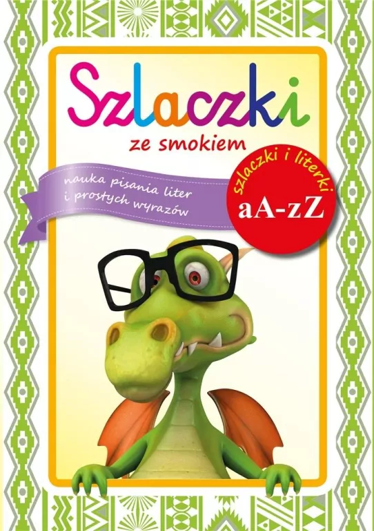 Szlaczki ze smokiem. Nauka pisania liter i prostych wyrazów - tantis.pl
