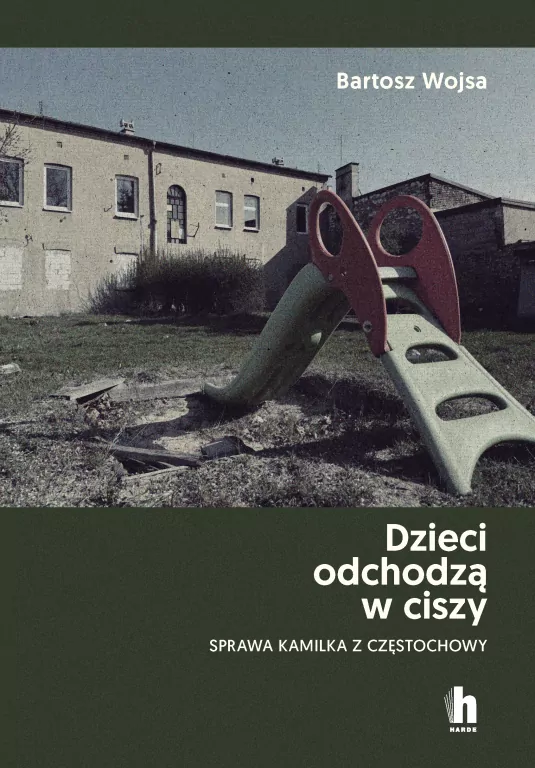 Dzieci odchodzą w ciszy. Sprawa Kamilka... - tantis.pl