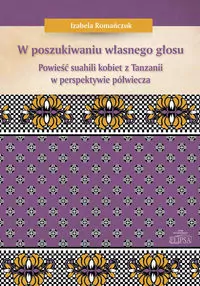 W poszukiwaniu własnego głosu. Powieść suahili... - tantis.pl
