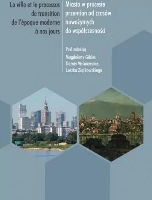 Miasto w procesie przemian od czasów nowożytnych do współczesności