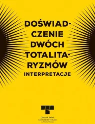 Doświadczenie dwóch totalitaryzmów. Interpretacje