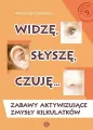Widzę, słyszę, czuję. Zabawy aktywizujące zmysły kilkulatków - tantis.pl