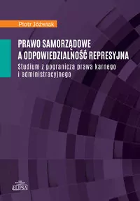 Prawo samorządowe a odpowiedzialność represyjna - tantis.pl