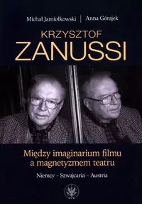 Krzysztof Zanussi. Między imaginarium filmu a magnetyzmem teatru - tantis.pl