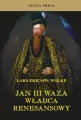 Jan III Waza. Władca renesansu - tantis.pl